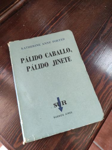 PALIDO CABALLO, PALIDO JINETE KATHERINE ANNE PORTER