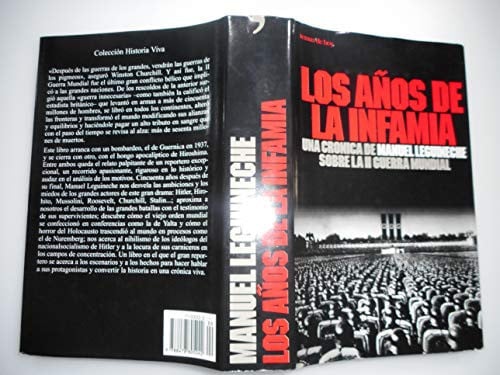 Los años de la infamia una crónica de Manuel Leguineche sobre la II Guerra Mundial