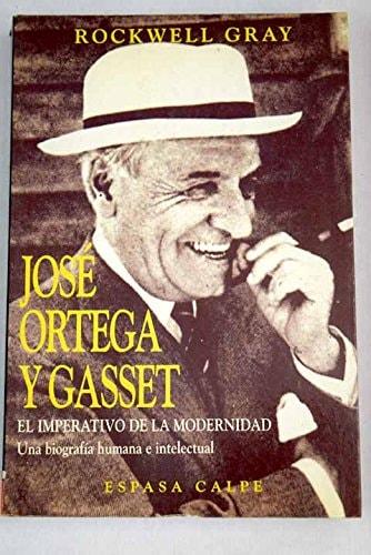Portada del libro de JOSÉ ORTEGA Y GASSET EL IMPERATIVO DE LA MODERNIDAD ROCKWELL GRAY