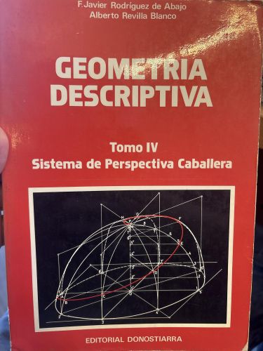 Geometría descriptiva Sistema cónico TOMO IV