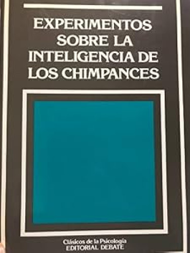 Experimentos sobre la inteligencia de los chimpancés