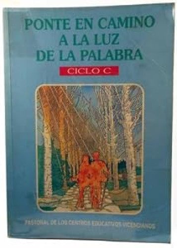 Ponte en camino a la luz de la palabra