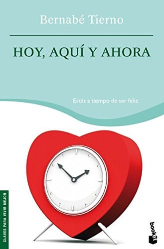 Hoy, aquí y ahora: estás a tiempo de ser feliz
