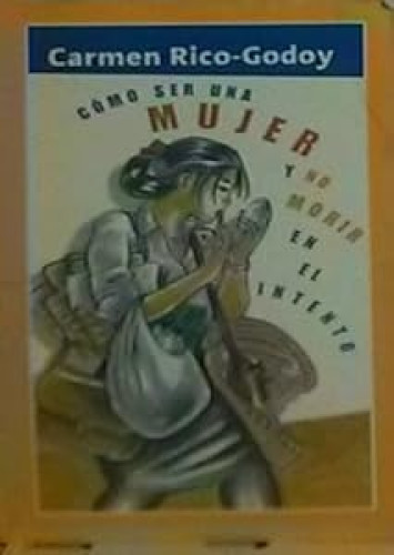 Cómo ser una mujer y no morir en el intento