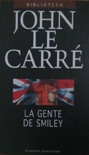 Portada del libro de LA GENTE DE SMILEY LE CARRE, JOHN