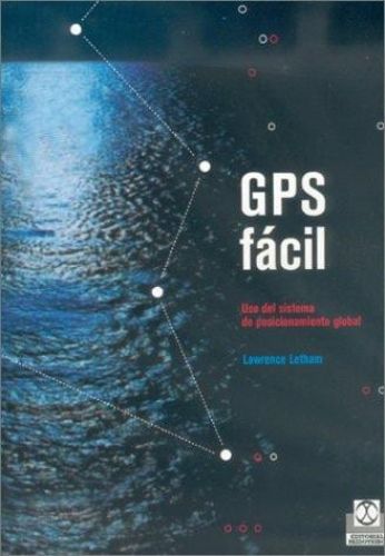 Portada del libro de GPS FÁCIL. USO DEL SISTEMA DE POSICIONAMIENTO GLOBAL
