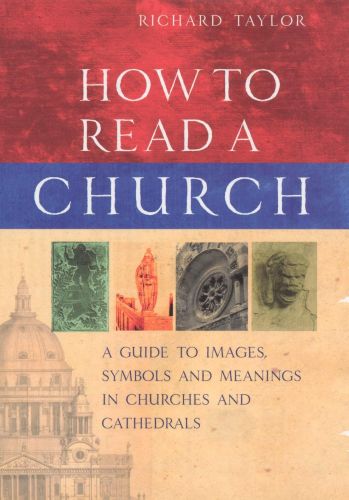 Portada del libro de HOW TO READ A CHURCH [HARDCOVER] TAYLOR, DR RICHARD