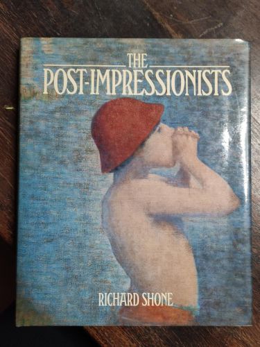 POST-IMPRESSIONISTS, THE [HARDCOVER] SHONE, RICHARD
