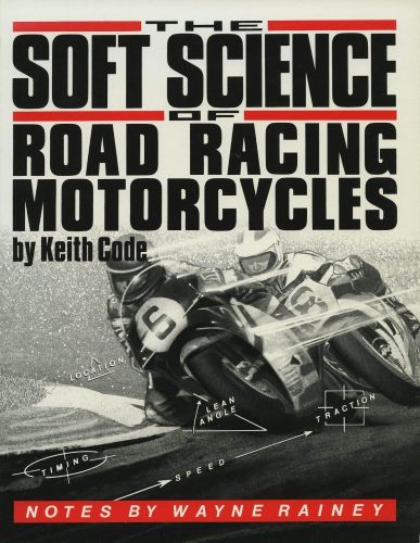 Portada del libro de SOFT SCIENCE OF ROAD RACING MOTORCYCLES [PAPERBACK] CODE, KEITH