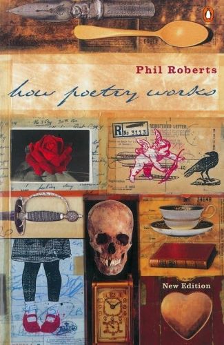 Portada del libro de HOW POETRY WORKS [PAPERBACK] ROBERTS, PHIL