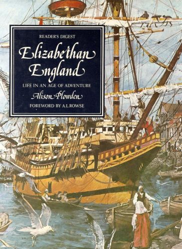 Portada del libro de ELIZABETHAN ENGLAND: LIFE IN AN AGE OF ADVENTURE (LIFE IN BRITAIN) [HARDCOVER] PLOWDEN, ALISON