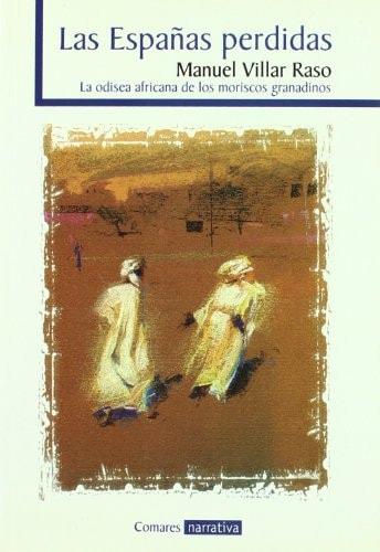 Portada del libro de ESPA?AS PERDIDAS,LAS (SIN COLECCION) [PAPERBACK] VILLAR RASO, MANUEL