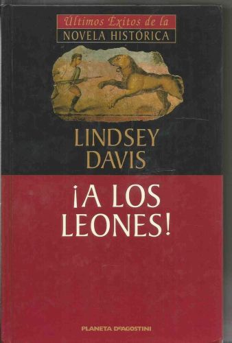 Portada del libro de ¡A LOS LEONES! DAVIS, LINDSEY