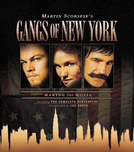 Portada del libro de GANGS OF NEW YORK: MAKING THE MOVIE SANTE, LUC