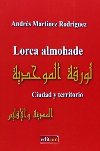 Portada del libro de LORCA ALMOHADE