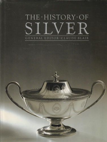Portada del libro de HISTORY OF SILVER [HARDCOVER] BLAIR, CLAUDE