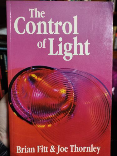 Portada del libro de THE CONTROL OF LIGHT FITT, BRIAN AND THORNLEY, JOE