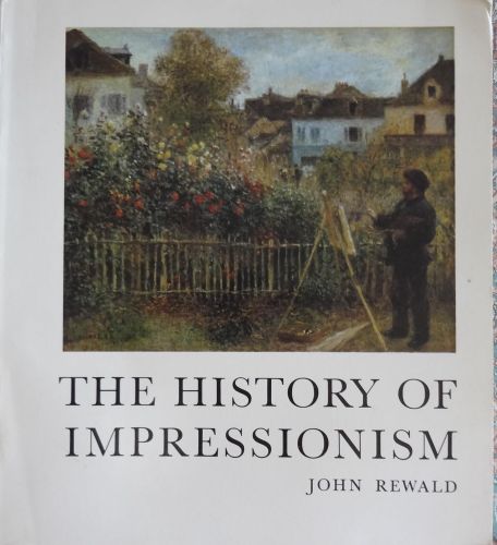 Portada del libro de THE HISTORY OF IMPRESSIONISM REWALD, JOHN