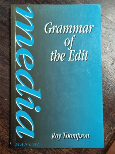 Portada del libro de GRAMMAR OF THE EDIT (MEDIA MANUALS) THOMPSON, ROY