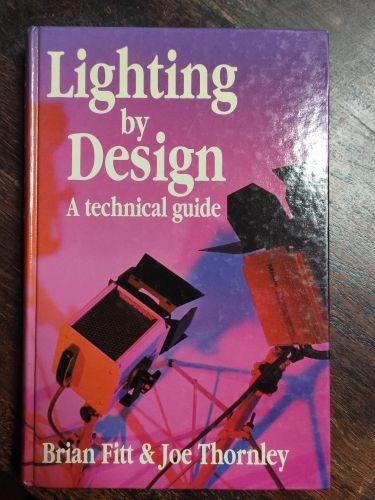 Portada del libro de LIGHTING BY DESIGN: A TECHNICAL GUIDE FITT, BRIAN AND THORNLEY, JOE