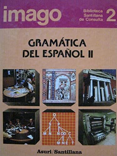 Portada del libro de IMAGO : BIBLIOTECA DE CONSULTA:GRAMATICA DE ESPAÑOL II MINGUEZ FONTAN, NIEVES