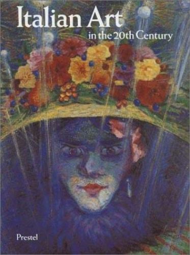Portada del libro de ITALIAN ART IN THE TWENTIETH CENTURY (ART & DESIGN S.) BRAUN, EMILY