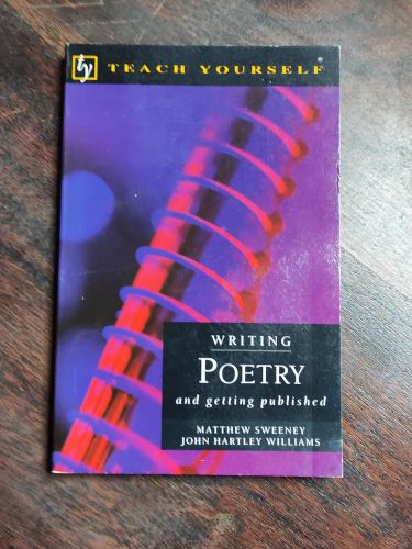 Portada del libro de WRITING POETRY (TEACH YOURSELF: WRITER'S LIBRARY) SWEENEY, MATTHEW AND WILLIAMS, JOHN HARTLEY