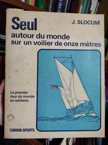 Portada del libro de SEUL AUTOUR DU MONDE SUR UN VOILIER DE ONZE MÈTRES: RELATION DE VOYAGE DU CAPITAINE JOSHUA SLOCUM SLOCUM,...