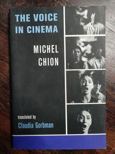 Portada del libro de THE VOICE IN CINEMA [PAPERBACK] CHION, MICHEL AND GORBMAN, CLAUDIA