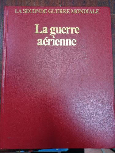 Portada del libro de LA SECONDE GUERRE MONDIALE - LA GUERRE AERIENNE [HARDCOVER] COLLECTIF