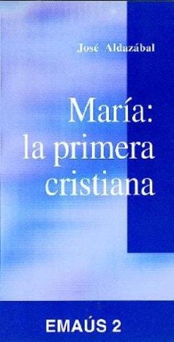Portada del libro de MARÍA: LA PRIMERA CRISTIANA