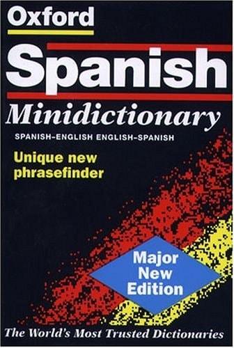 Portada del libro de THE OXFORD SPANISH MINIDICTIONARY LEA, CHRISTINE CARVAJAL, CAROL STYLES BRITTON, MICHAEL HORWOOD, JANE...
