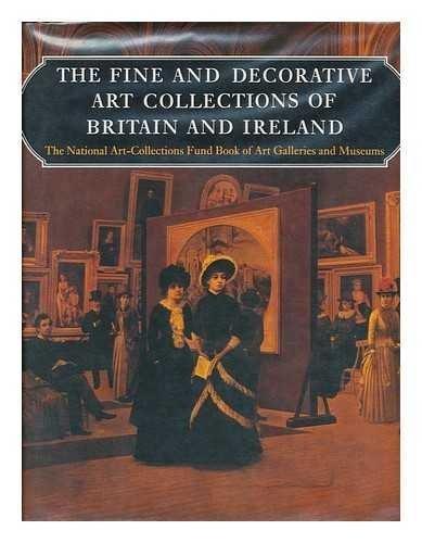 Portada del libro de FINE AND DECORATIVE ART COLLECTIONS OF BRITAIN AND IRELAND CHAPEL, JEANNIE AND GERE, CHARLOTTE