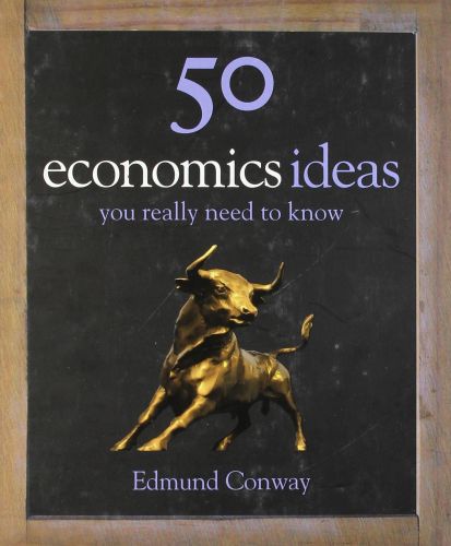 Portada del libro de 50 ECONOMICS IDEAS YOU REALLY NEED TO KNOW [HARDCOVER] CONWAY, EDMUND
