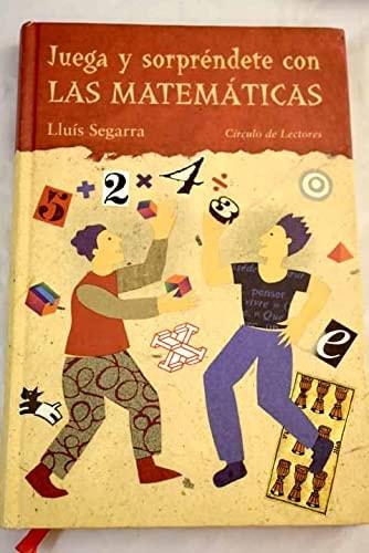 Portada del libro de JUEGA Y SORPRÉNDETE CON LAS MATEMÁTICAS [HARDCOVER] SEGARRA, LLUÍS