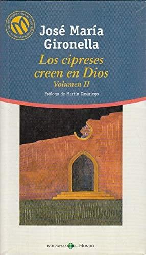 Portada del libro de LOS CIPRESES CREEN EN DIOS VOL II [PAPERBACK] GIRONELLA, JOSÉ MARÍA