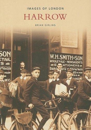 Portada del libro de HARROW (IMAGES OF ENGLAND) [PAPERBACK] GIRLING, BRIAN