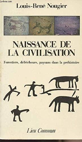 Portada del libro de NAISSANCE DE LA CIVILISATION (ESSAIS) [PAPERBACK] LOUIS-RENÉ NOUGIER