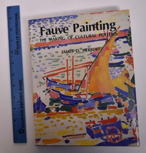 Portada del libro de FAUVE PAINTING: THE MAKING OF CULTURAL POLITICS HERBERT, JAMES D.