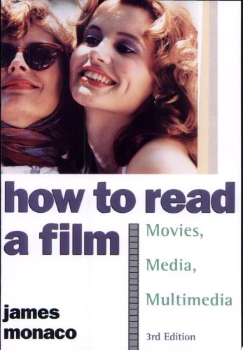Portada del libro de HOW TO READ A FILM: THE WORLD OF MOVIES, MEDIA, MULTIMEDIA: LANGUAGE, HISTORY, THEORY MONACO, JAMES