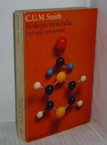 Portada del libro de BIOLOGIA MOLECULAR : ENFOQUE ESTRUCTURAL SMITH, C. U. M.