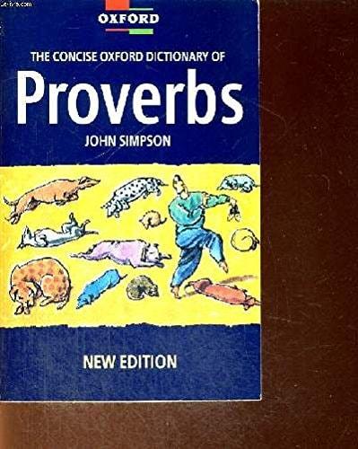 Portada del libro de THE CONCISE OXFORD DICTIONARY OF PROVERBS (OXFORD REFERENCE S.) SIMPSON, JOHN AND SPEAKE, JENNIFER