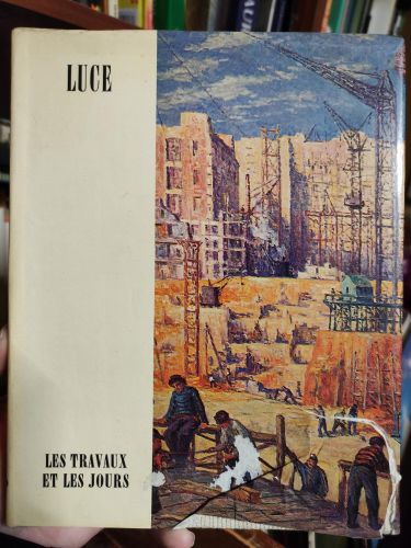 Portada del libro de LUCE. LES TRAVAUX ET LES JOURS. [HARDCOVER] SUTTER JEAN