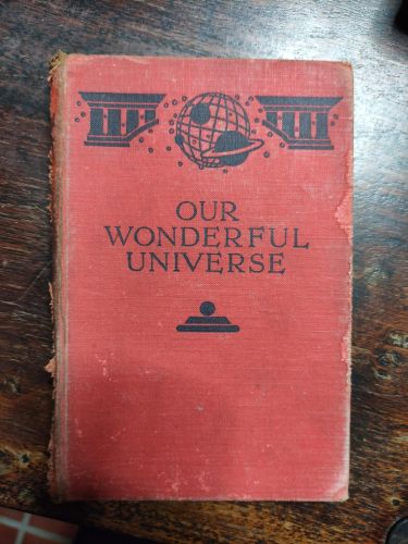 Portada del libro de OUR WONDERFUL UNIVERSE [HARDCOVER] CHANT, CLARENCE AUGUSTUS