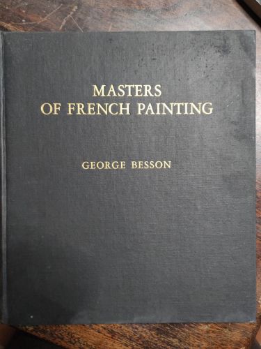 MASTERS OF FRENCH PAINTING, 1850-1950 WITH A SELECTION OF OLD MASTERS [HARDCOVER]