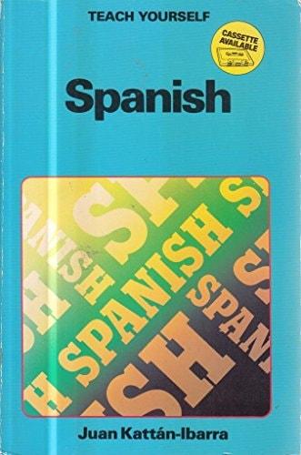 Portada del libro de SPANISH (TEACH YOURSELF) KATTAN-IBARRA, JUAN