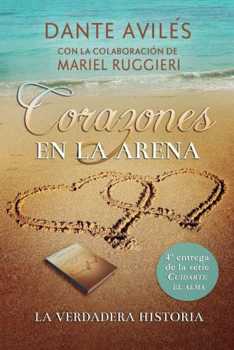Portada del libro de CORAZONES EN LA ARENA: VOLUME 4 (CUIDARTE EL ALMA) [PAPERBACK] RUGGIERI, MRS. MARIEL AND AVILÉS, MR....