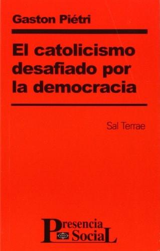 Portada del libro de CATOLICISMO DESAFIADO POR LA DEMOCRACIA, EL