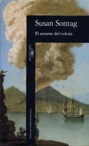 Portada del libro de EL AMANTE DEL VOLCÁN (LITERATURAS) [HARDCOVER] SONTAG, SUSAN