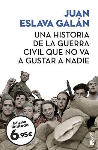 Portada del libro de UNA HISTORIA DE LA GUERRA CIVIL QUE NO VA A GUSTAR A NADIE